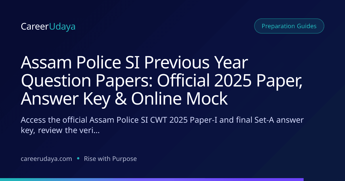 Assam Police SI Previous Year Question Papers: Official 2025 Paper, Answer Key & Online Mock