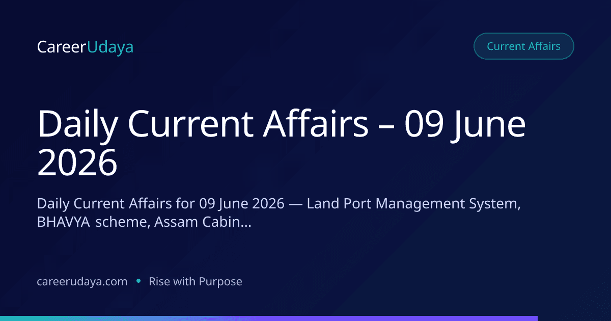 Daily Current Affairs – 09 June 2026