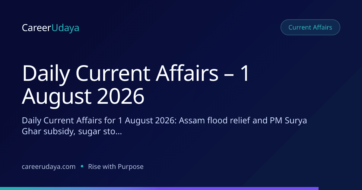 Daily Current Affairs – 1 August 2026