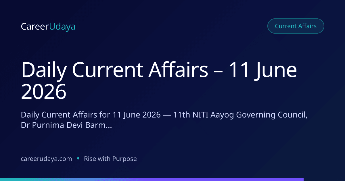 Daily Current Affairs – 11 June 2026