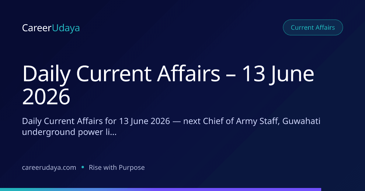 Daily Current Affairs – 13 June 2026