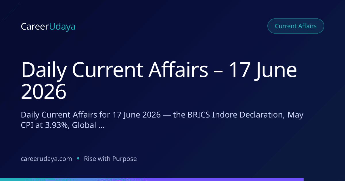 Daily Current Affairs – 17 June 2026