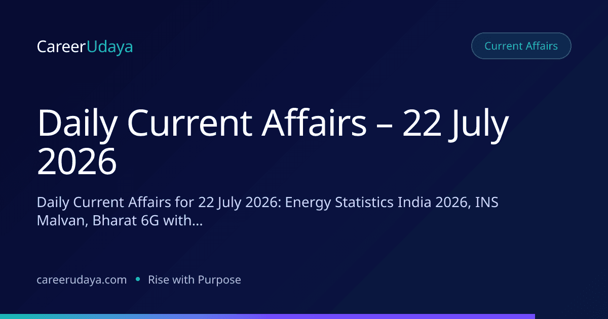 Daily Current Affairs – 22 July 2026