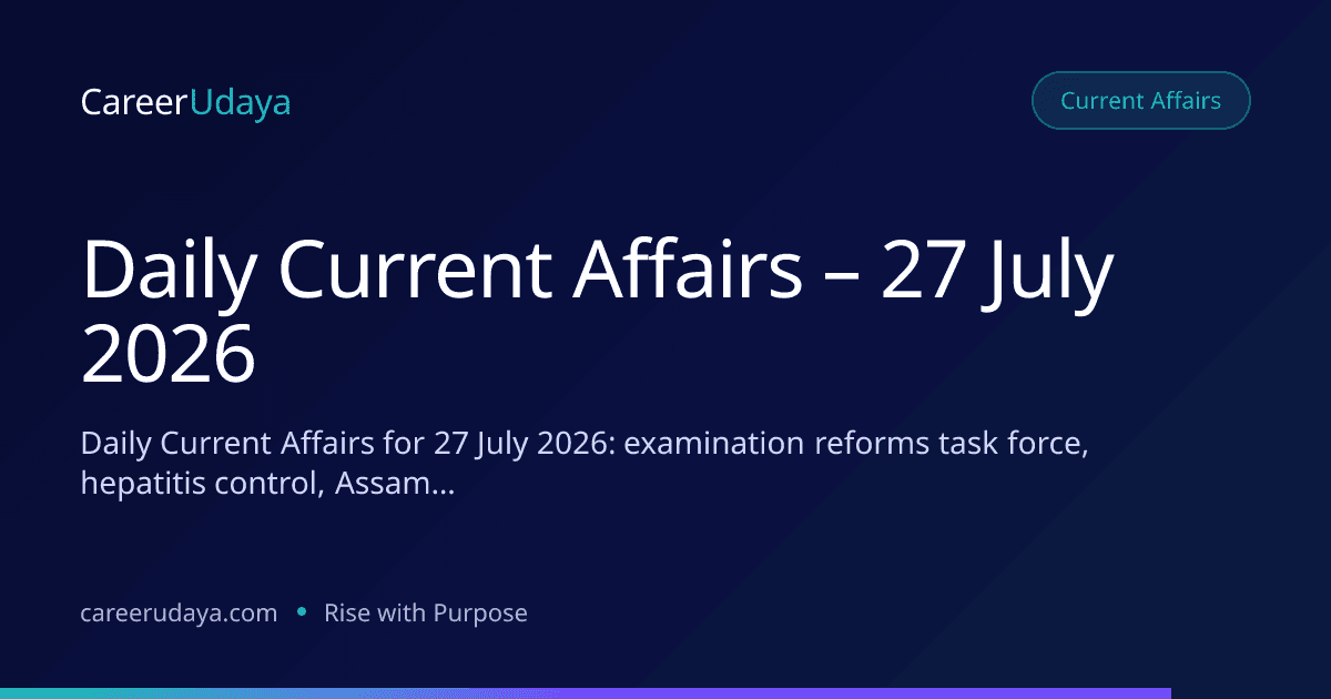 Daily Current Affairs – 27 July 2026