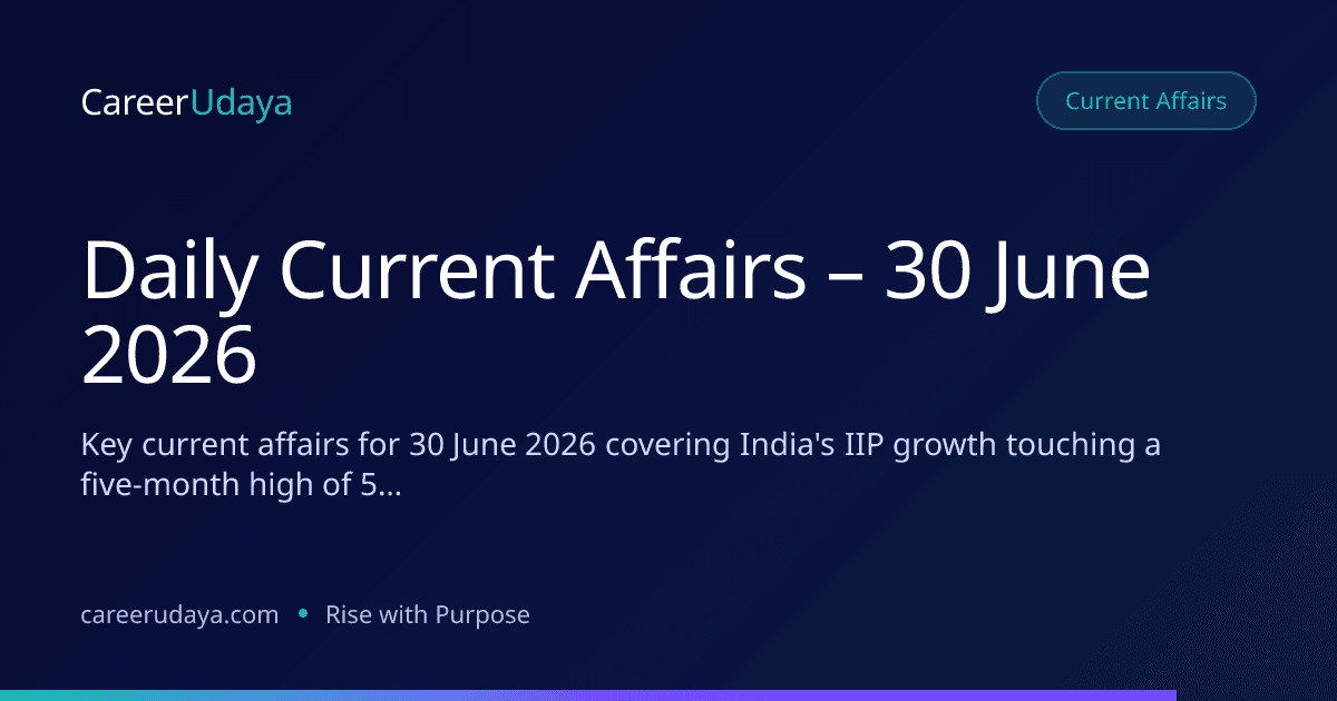 Daily Current Affairs – 30 June 2026