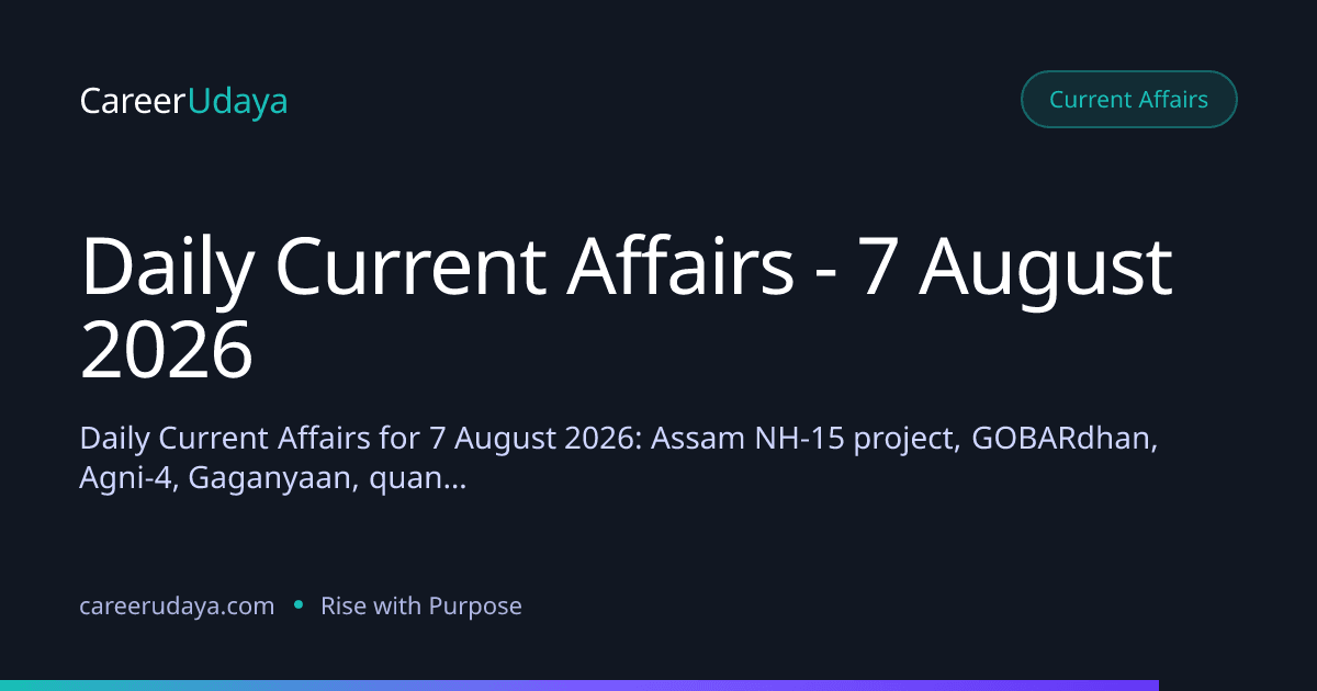 Daily Current Affairs - 7 August 2026