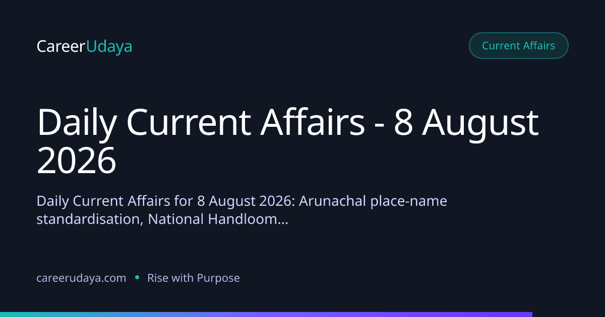 Daily Current Affairs - 8 August 2026