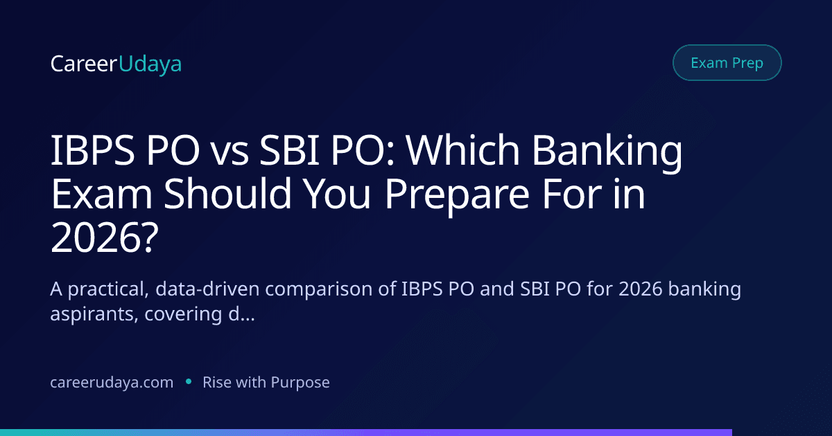IBPS PO vs SBI PO: Which Banking Exam Should You Prepare For in 2026?